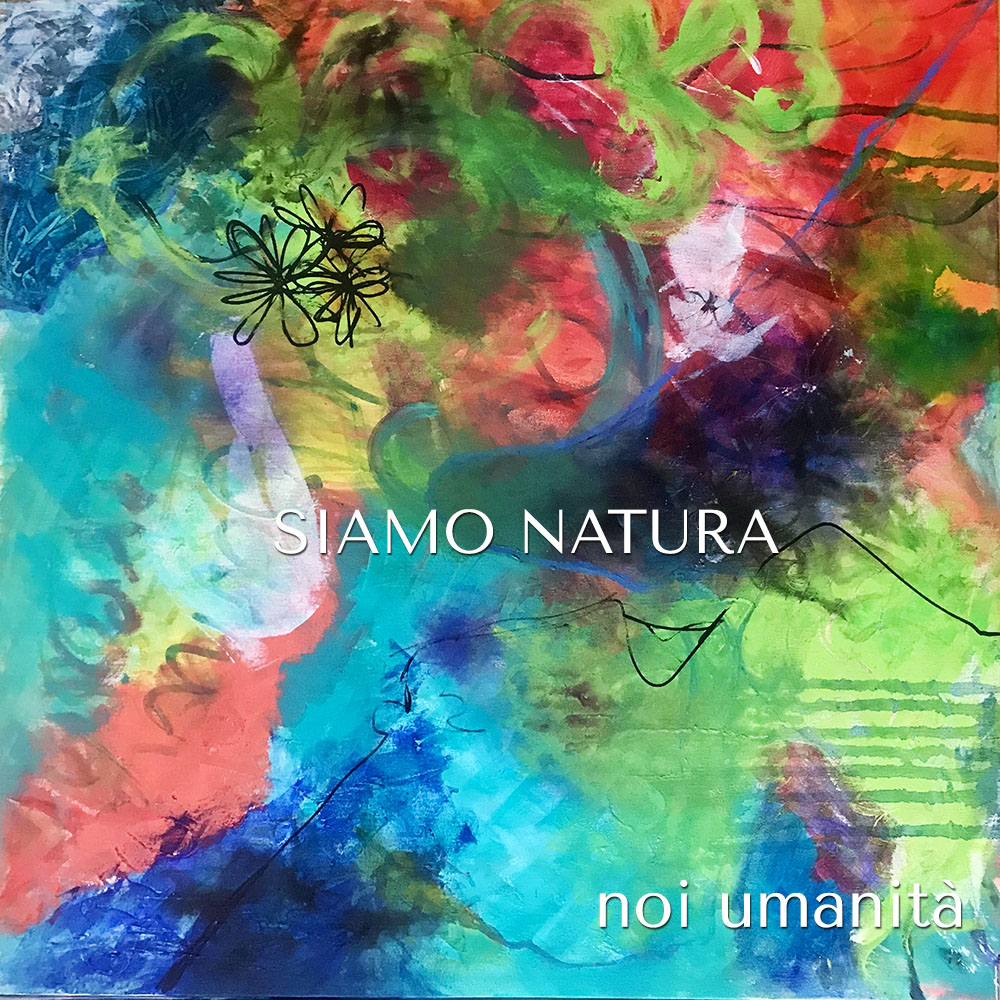 SIAMO NATURA Noi Umanità